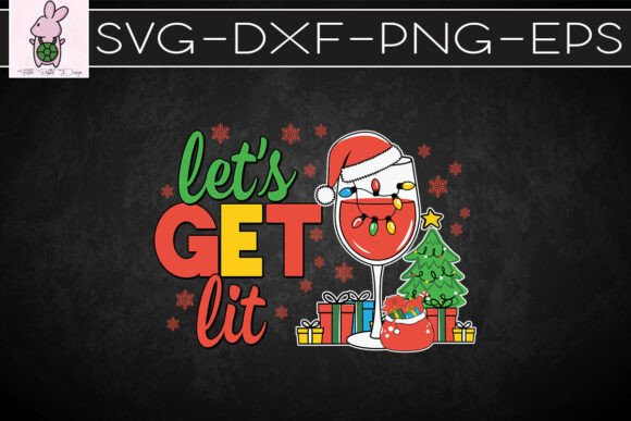 Christmas Let’s Get Lit Funny SVG: Graphics for Crafts