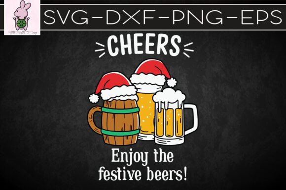 Enjoy Festive Beers Cheers Christmas SVG