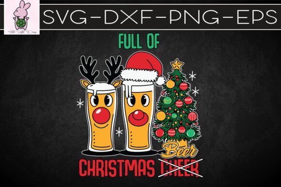 Full of Christmas Beer Reindeer Tree SVG Graphics