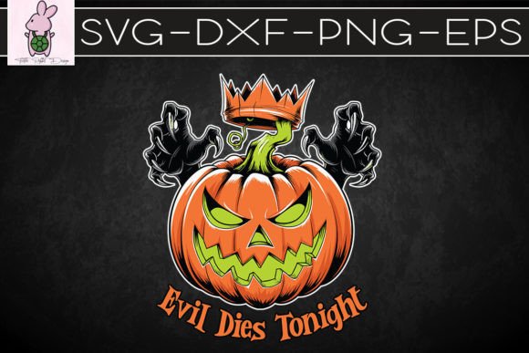Funny Halloween Evil Dies Tonight SVG Graphics for Crafts