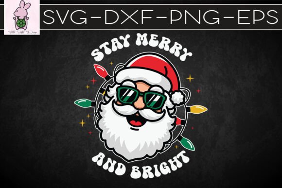 Funny Santa Stay Merry and Bright SVG — Crafts & Graphics