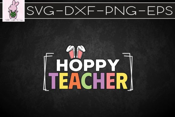 Hoppy Teacher Retro Easter Teacher SVG: Graphics for Crafts & Content