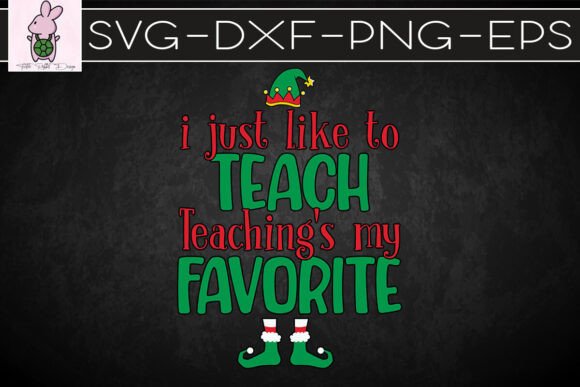 I Just Like to Teach Xmas Teacher SVG: Crafts & Graphics for Local Branding