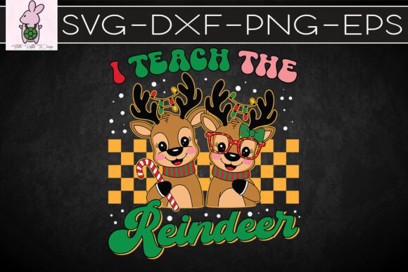 I Teach the Cutest Little Reindeers SVG: Crafts & Graphics