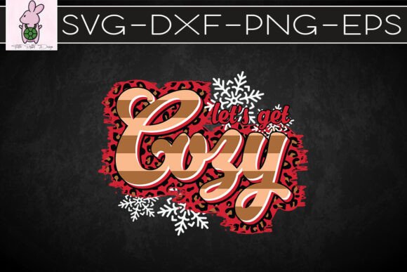 Let’s Get Cozy Merry Christmas SVG: Graphics for Crafts