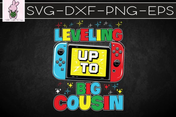 Leveling Up to Big Cousin 2024 SVG: Crafts & Graphics