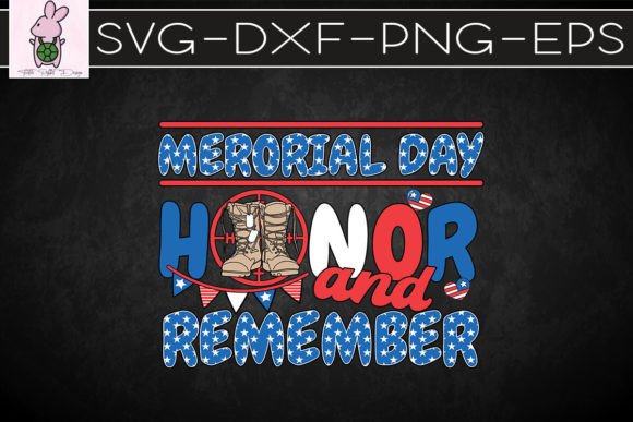 Memorial Day Honor and Remember SVG: Graphics for Crafts