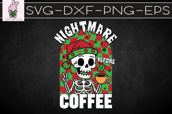 Nightmare Before Coffee Funny Xmas SVG Graphics
