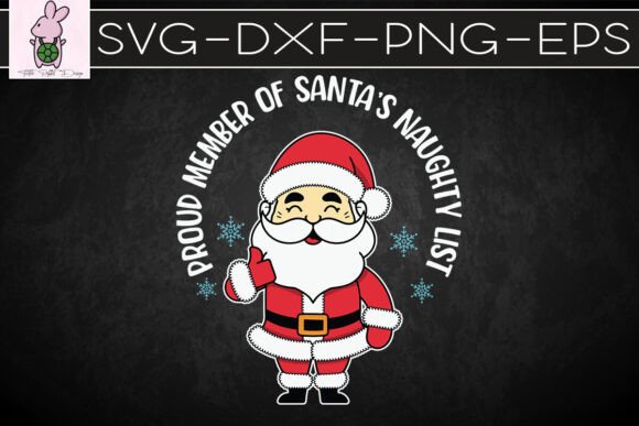 Proud Member of Santa’s Naughty List SVG: Graphics for Crafts & Fun