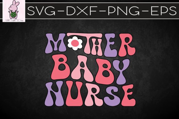 Retro Groovy Mother Baby Nurse Squad SVG