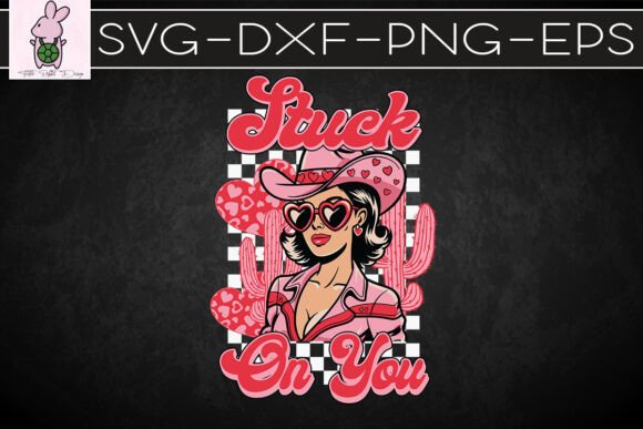 Stuck on You Western Valentines SVG: Graphics for Crafts