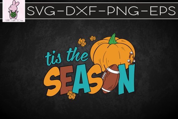 Thanksgiving Tis the Season Pumpkin SVG