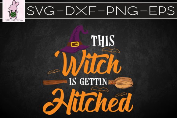 This Witch Is Gettin Hitched Halloween Graphics